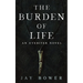 The Burden of Life: An Eyebiter Novel