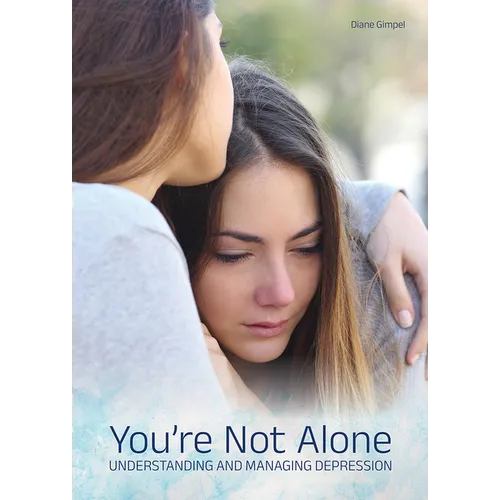 You're Not Alone: Understanding and Managing Depression