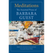 Meditations: The Assorted Prose of Barbara Guest
