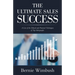 The Ultimate Sales Success: A List of the Ethical and Practical Techniques of Top Salespeople.