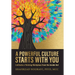 A Powerful Culture Starts with You: Cultivate a Thriving Workplace from the Inside Out