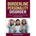 Borderline Personality Disorder: A Guide to Understanding, Managing, and Treating BPD