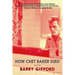 How Chet Baker Died: Poems