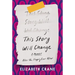 This Story Will Change: After the Happily Ever After; A Memoir