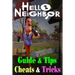 Hello Neighbor: GUIDE & TIPS, CHEATS & TRICKS: How to Play with Hello Neighbor Complete Guide