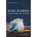 Divine Disorder and the Rescue of God