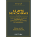 Le Livre Des Conserves, Ou Recettes Pour Préparer Et Conserver Les Viandes