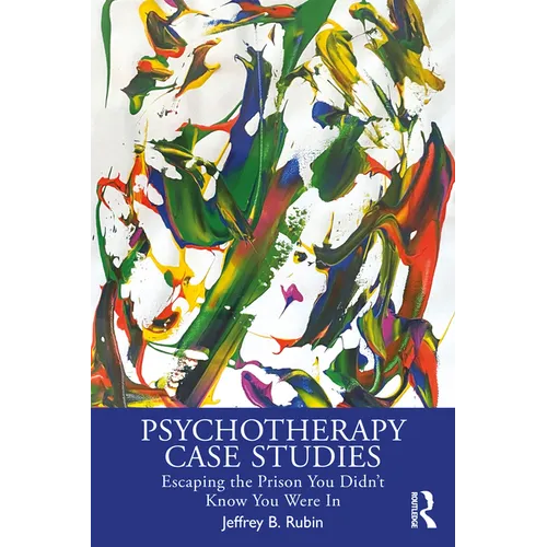 Psychotherapy Case Studies: Escaping the Prison You Didn't Know You Were in