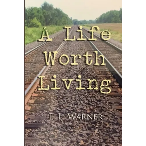 A Life Worth Living