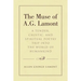 The Muse of A.G. Lamont: A Tender, Caustic, and Spiritual Poetry Trip into the World of Humankind