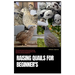 Raising Quails for Beginner's: The Comprehensive Guide to Quail Farming, Covering Everything You Need to Know from Choosing, Housing, Feeding, Breedi