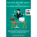 Passive Income Ideas and No More Procrastination 2-in-1 Book: Latest Reliable & Most Profitable Business Ideas to Make $10,000/month + Simple Habits t