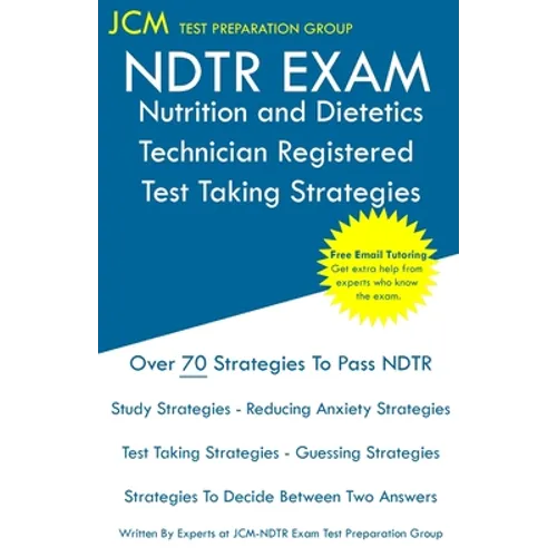 NDTR Exam Nutrition and Dietetics Technician Registered Test Taking Strategies