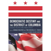 Democratic Destiny and the District of Columbia: Federal Politics and Public Policy