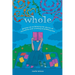 whole: poems on reclaiming the pieces of ourselves and creating something new