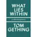 What Lies Within: A Collection of Stories