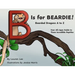 B Is for Beardie!: Bearded Dragons A to Z