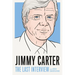 Jimmy Carter: The Last Interview: And Other Conversations