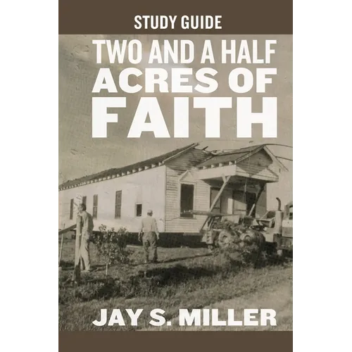 Two and a Half Acres of Faith Study Guide