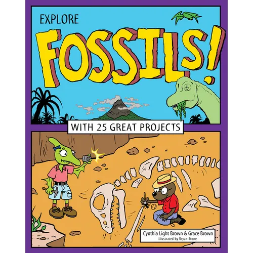 Explore Fossils!: With 25 Great Projects