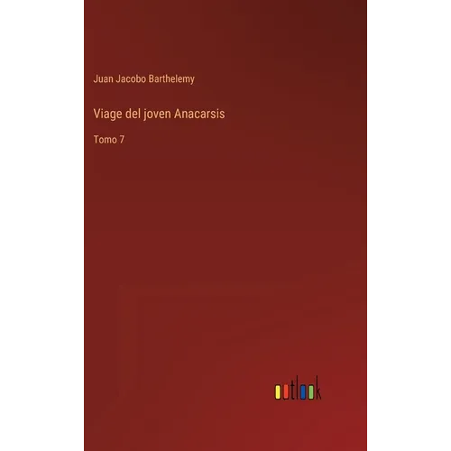 Viage del joven Anacarsis: Tomo 7