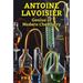 Antoine Lavoisier: Genius of Modern Chemistry