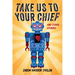 Take Us to Your Chief and Other Stories: Classic Science-Fiction with a Contemporary First Nations Outlook