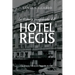 La historia recuperada del Hotel Regis: Opulencia, Fama y la Tragedia de 1985.