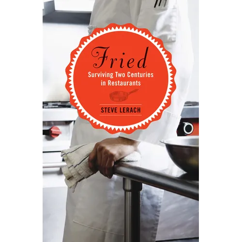 Fried: Surviving Two Centuries in Restaurants