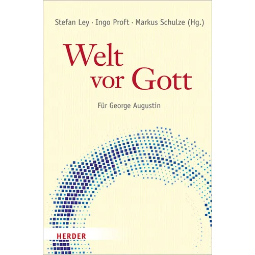 Welt VOR Gott: Fur George Augustin