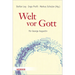 Welt VOR Gott: Fur George Augustin