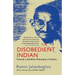 The Disobedient Indian: Towards a Gandhian Philosophy of Dissent