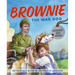 Brownie the War Dog: Veterans' Best Friend