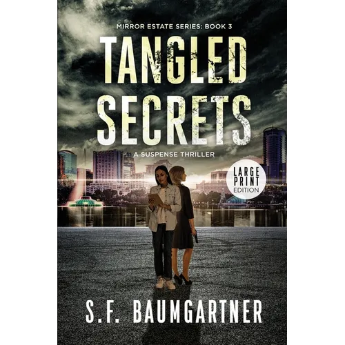 Tangled Secrets: A Suspense Thriller (Large Print)