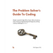 The Problem Solver's Guide To Coding