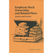 Employee Stock Ownership and Related Plans: Analysis and Practice