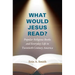 What Would Jesus Read?: Popular Religious Books and Everyday Life in Twentieth-Century America