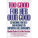 Too Good for Her Own Good: Breaking Free from the Burden of Female Responsibility