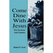 Come Dine with Jesus: Ten Sermons and Litanies