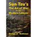Sun Tzu's The Art of War for the Modern Lawyer