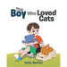 The Boy Who Loved Cats