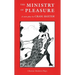 The Ministry of Pleasure