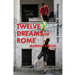 Twelve Dreams of Rome: Exploring the Possible City