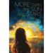 More than the Sun and Stars