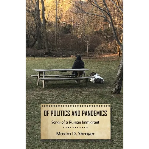 Of Politics and Pandemics: Songs of a Russian Immigrant