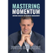 Mastering Momentum: Driving Success In Business Management