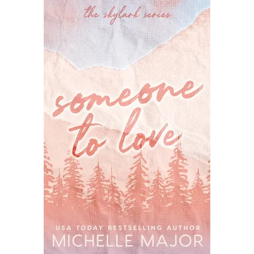 Someone To Love: A Small Town Romance