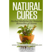 Natural Cures: Herbal Medicine for Natural Remedies at Home