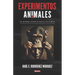 Experimentos Animales: Un antídoto contra la locura y la cultura