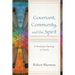 Covenant, Community, and the Spirit